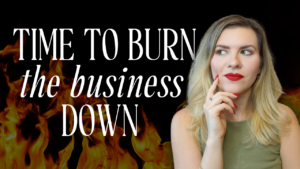 Business Pivot Strategy How to Know When to Burn It Down and Start Over